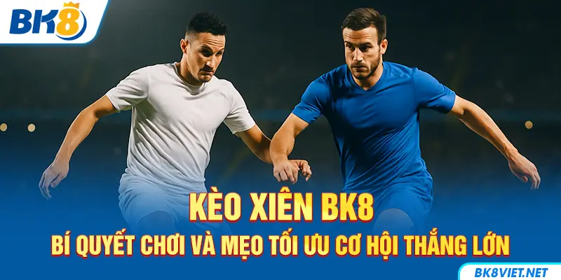 Kèo Xiên