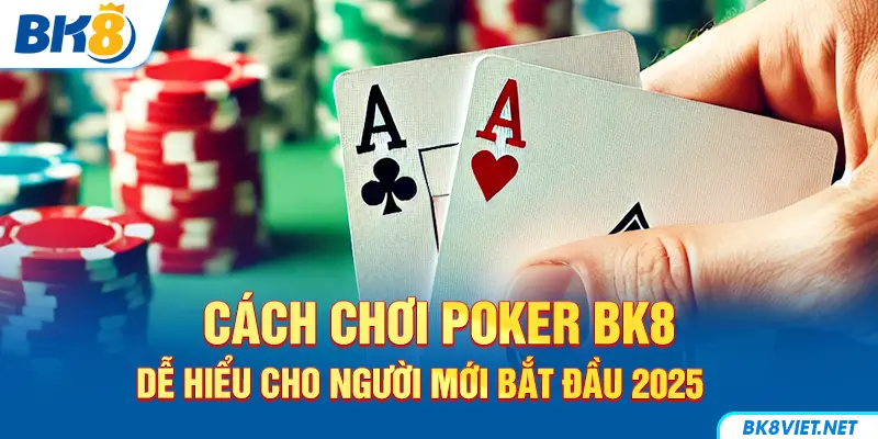 cách chơi poker