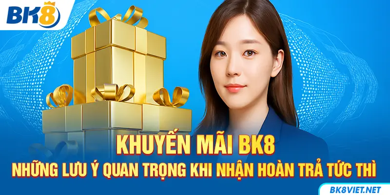Điều kiện hoàn trả cần được thành viên lưu ý kỹ