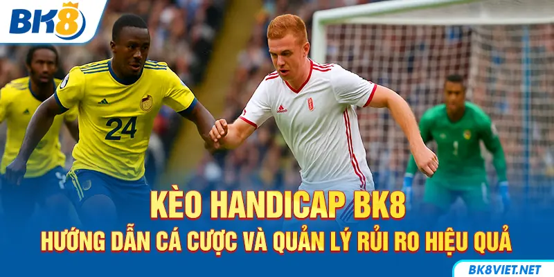 Kèo Handicap