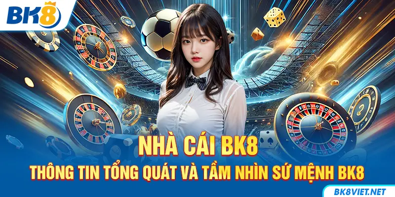 Lịch sử ra đời của thương hiệu BK8